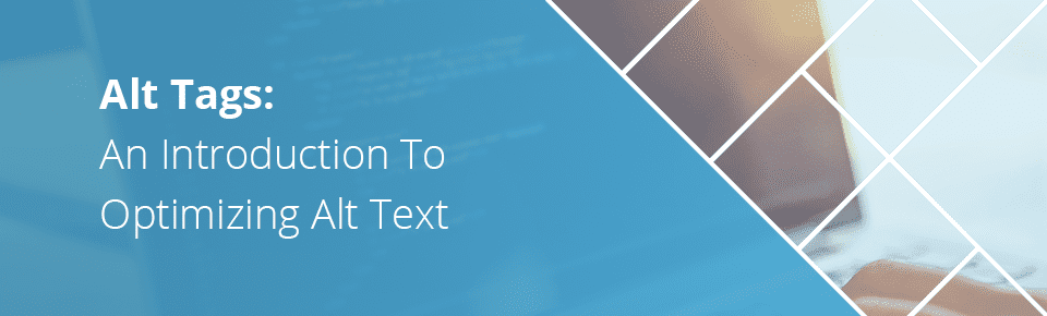 Alt Tags An Introduction To Optimizing Alt Text