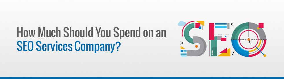 How-Much-Should-You-Spend-On-An-SEO-Services-Company
