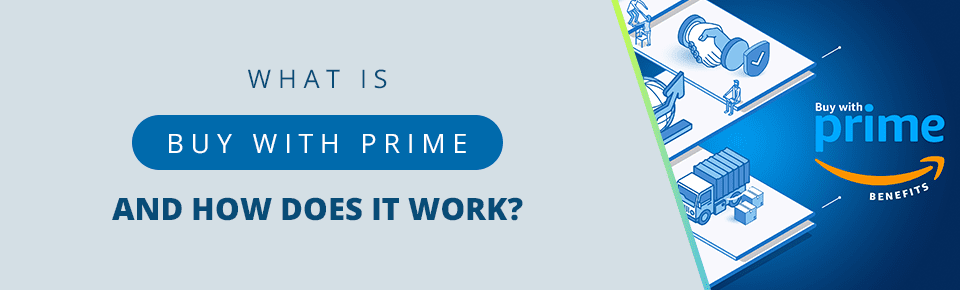 What Is Buy With Prime and How Does It Work?