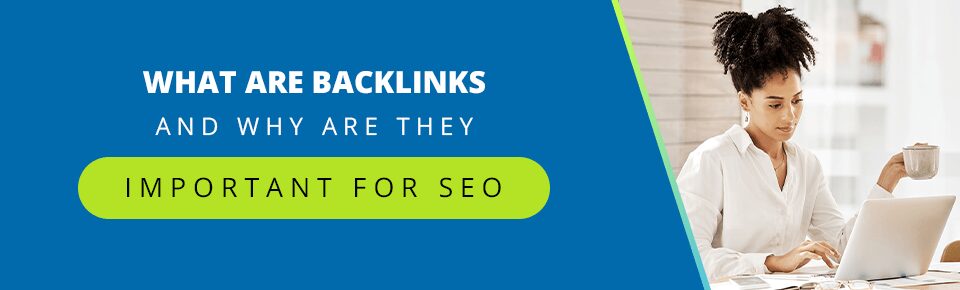 What are Backlinks, and Why are They Important for SEO?