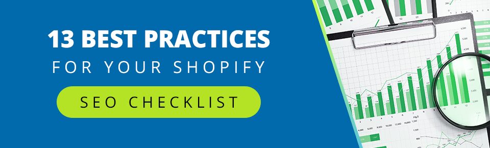 13 Best Practices for Your Shopify SEO Checklist