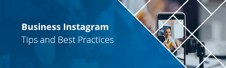 Business Instagram Best Practices Tips and Best Practices