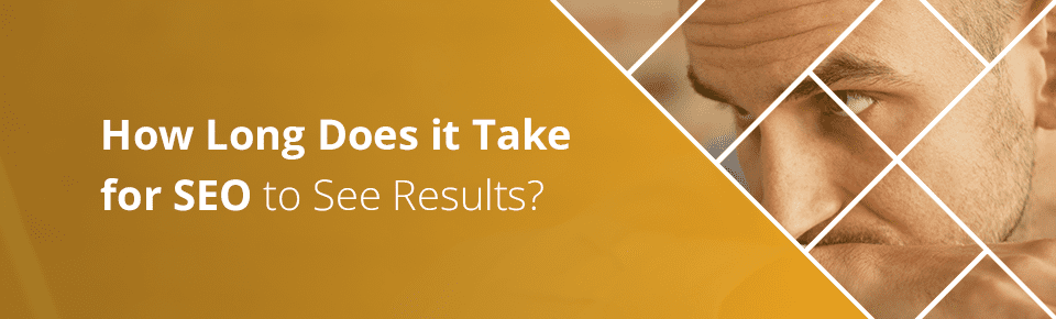How Long Does it Take for SEO to See Results?