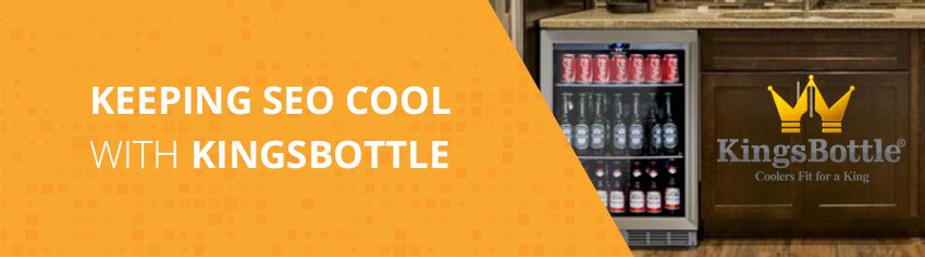 Keeping SEO Cool with KingsBottle