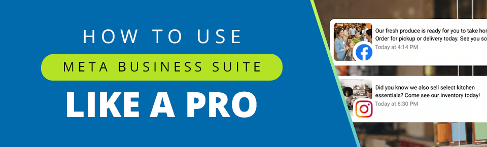 How To Use Meta Business Suite Like a Pro