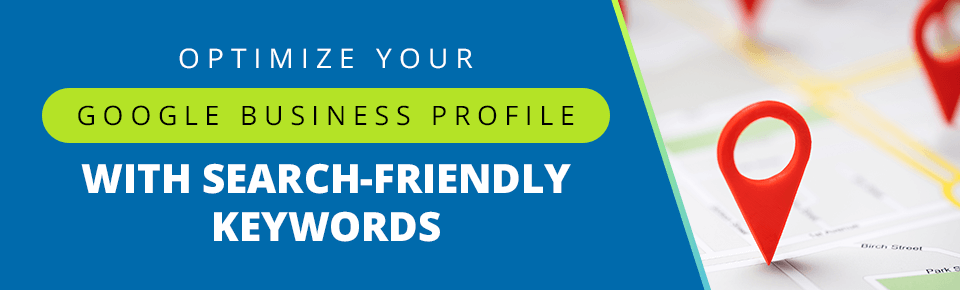 Optimize Your Google Business Profile with Search-Friendly Keywords