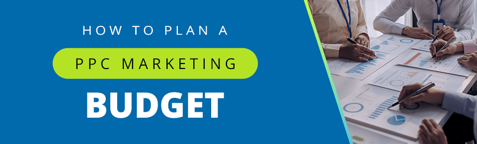 How to Plan a PPC Marketing Budget