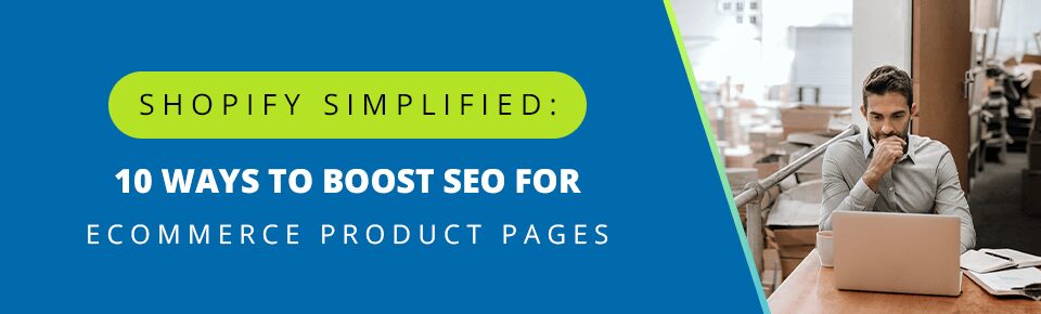 Shopify Simplified: SEO Ecommerce for Product Pages