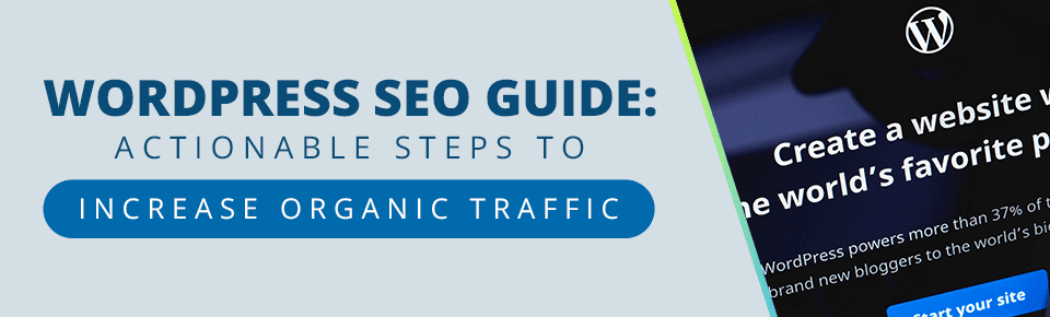 WordPress SEO Guide: Actionable Steps to Increase Organic Traffic